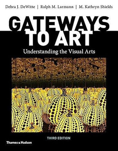 Gateways to Art: Understanding the Visual Arts