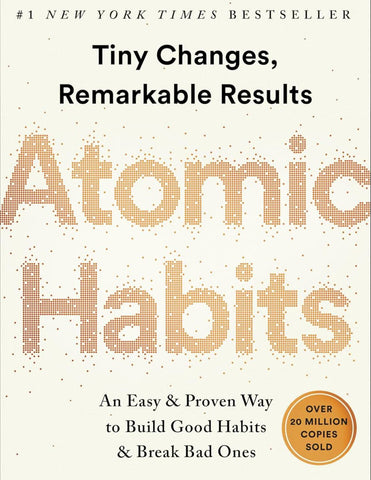 Atomic Habits: An Easy & Proven Way to Build Good Habits & Break Bad Ones