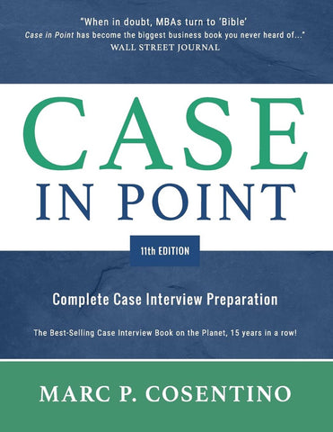 Case in Point 11th Edition: Complete Case Interview Preparation